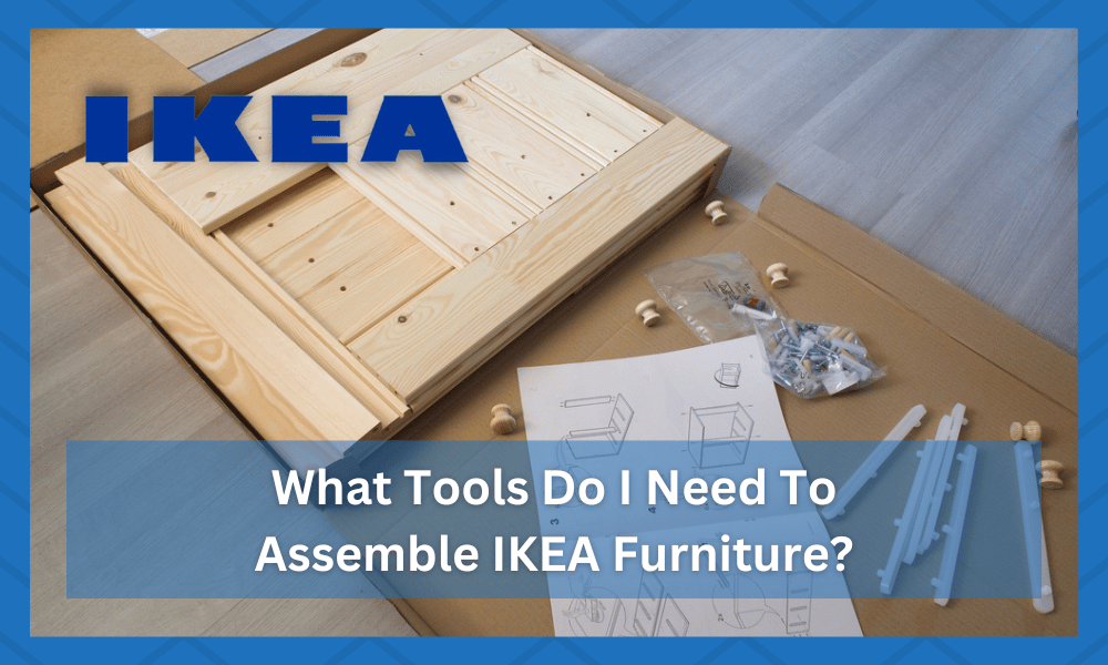 what tools do i need to assemble ikea furniture