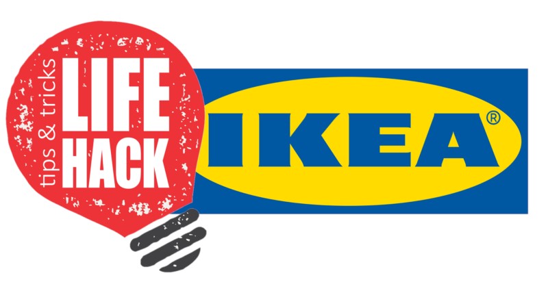 Do You Know These IKEA Life Hacks?