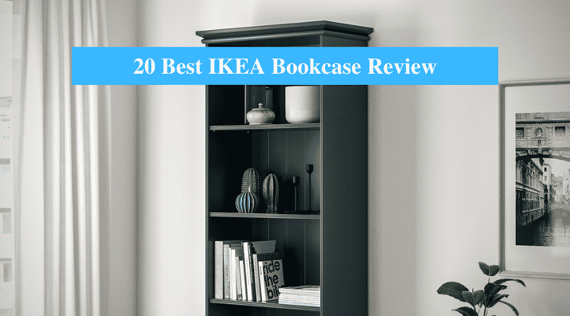 20 Best Ikea Bookcases Review 2020 Ikea Product Reviews