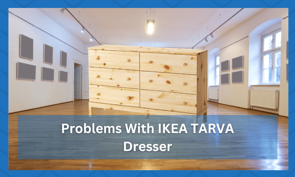 problems with ikea tarva dresser