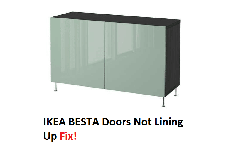 IKEA BESTA Doors Not Lining Up