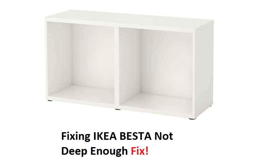 IKEA BESTA Not Deep Enough