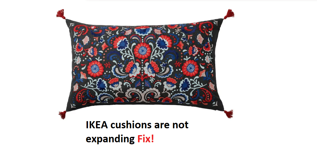 IKEA cushions are not expanding