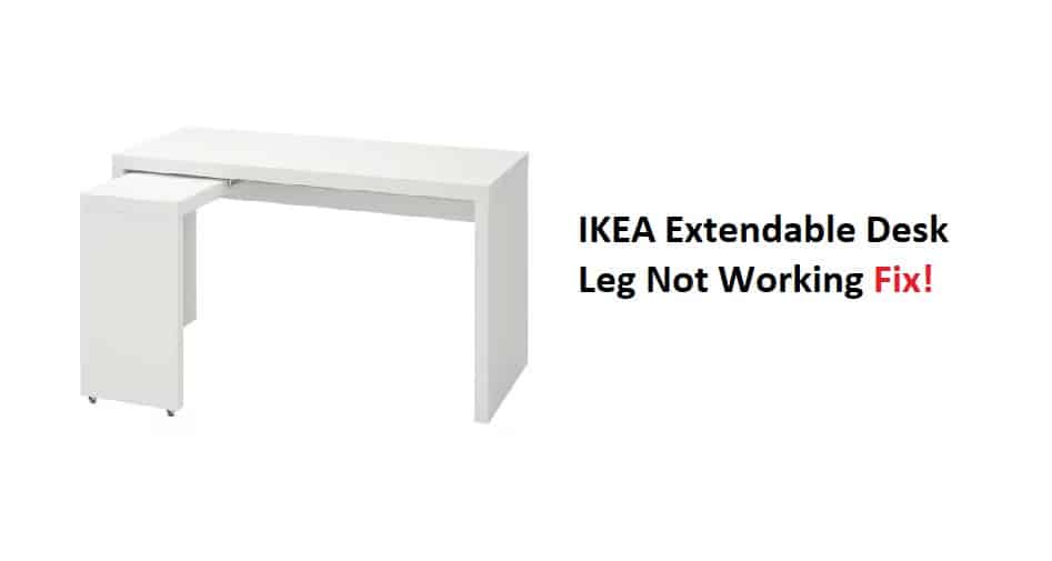 IKEA Extendable Desk Leg not Locking 