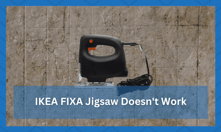 14 Known Fixes For IKEA FIXA Jigsaw Doesn't Work - MyIKEABedroom