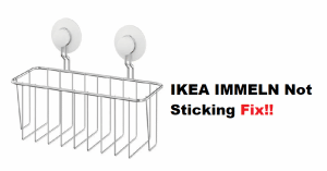 IMMELN IKEA Not Sticking