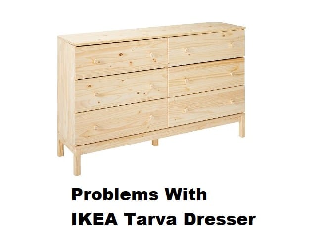 problems with ikea tarva dresser