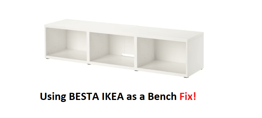 Using BESTA IKEA as a Bench