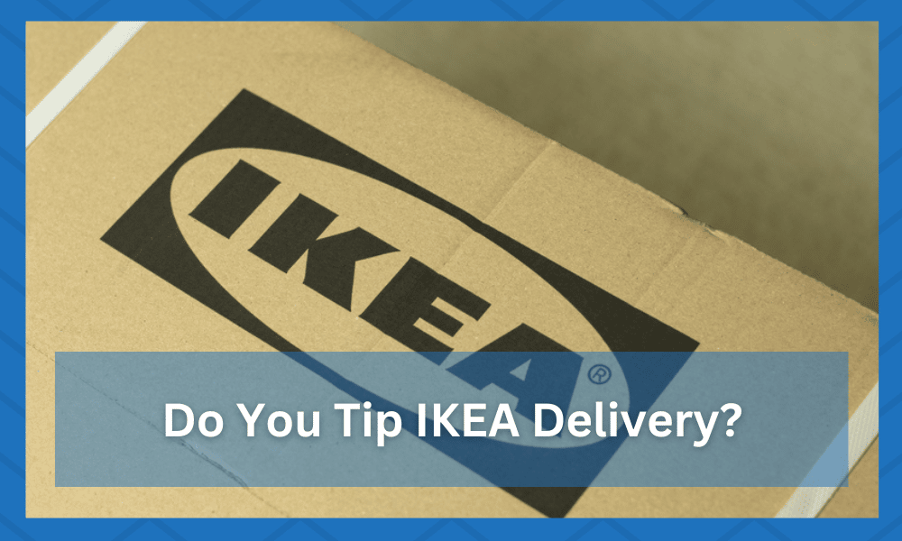 Do You Tip IKEA Delivery?