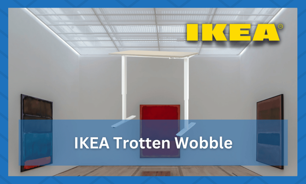 ikea trotten wobble