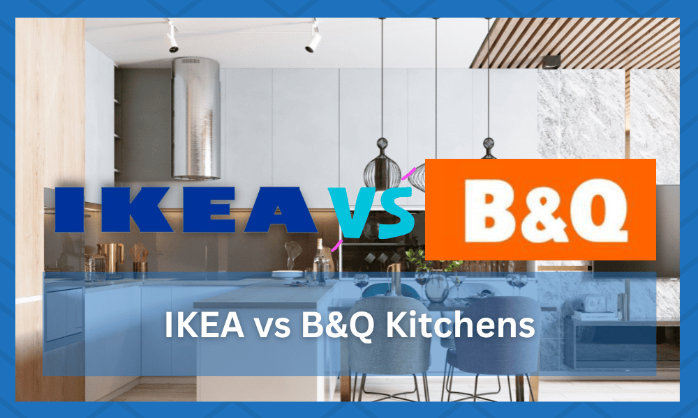 IKEA vs B&Q Kitchens