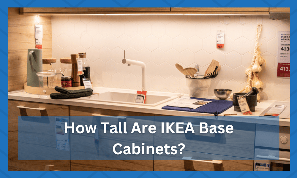 How Tall Are IKEA Base Cabinets