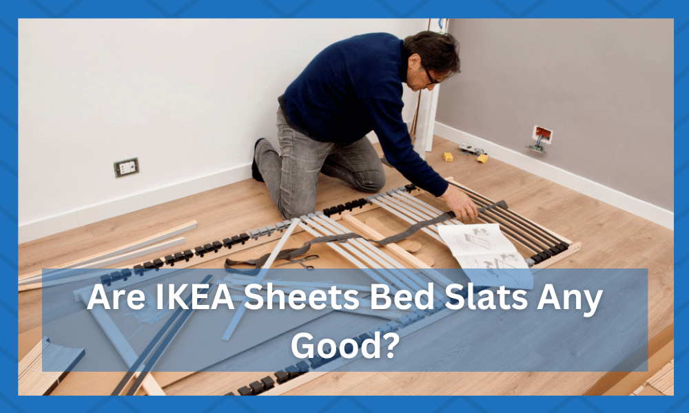 ikea sheets bed slats are they good