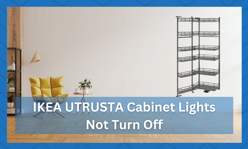 IKEA UTRUSTA Cabinet Lights Not Turn Off